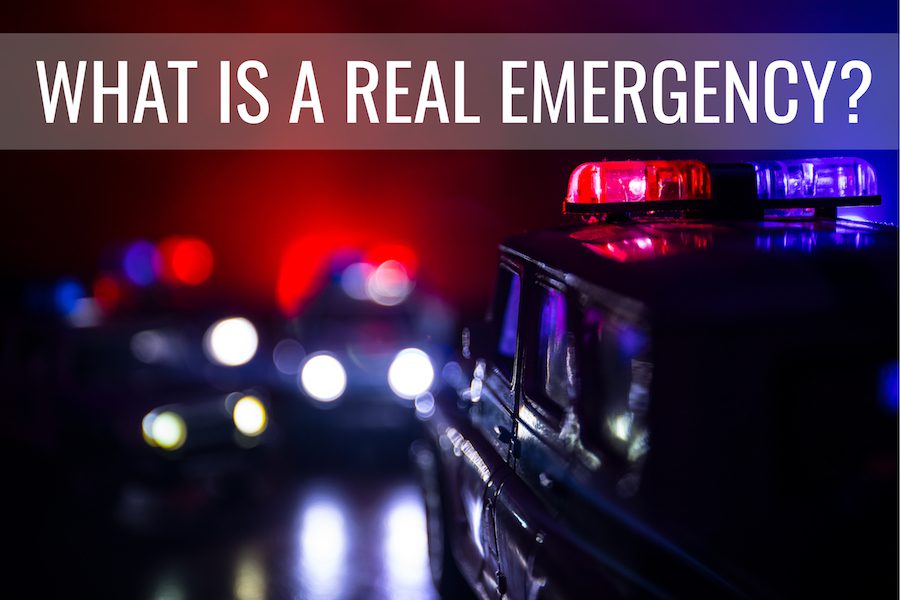 What is a Real Emergency?