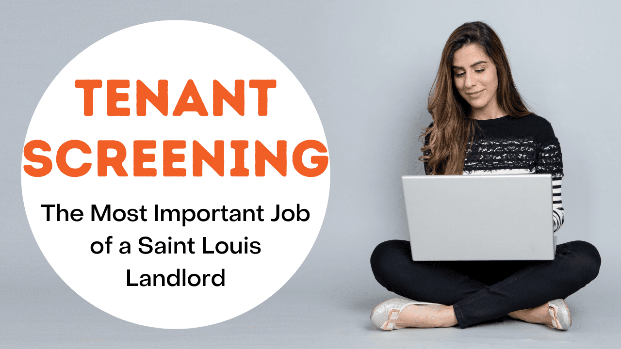 Tenant Screening – The Most Important Job of a Saint Louis Landlord