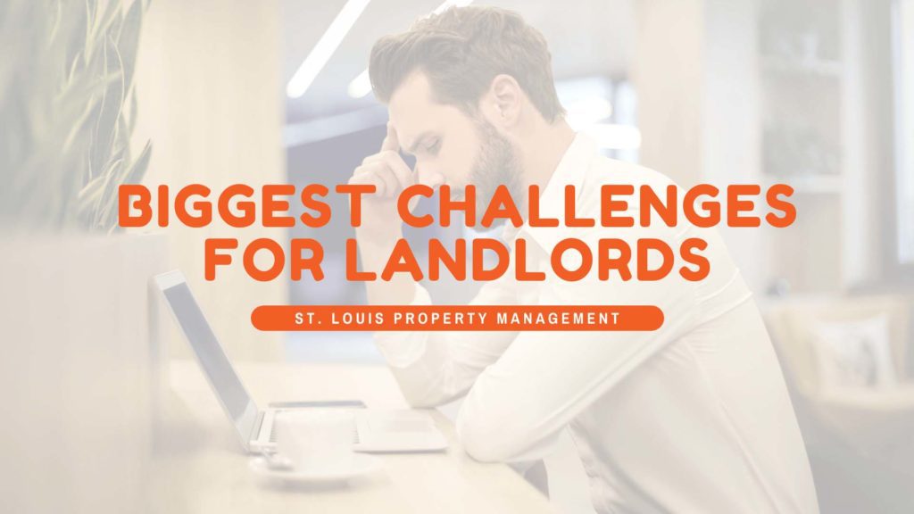 What Are The Biggest Challenges St. Louis Landlords Face