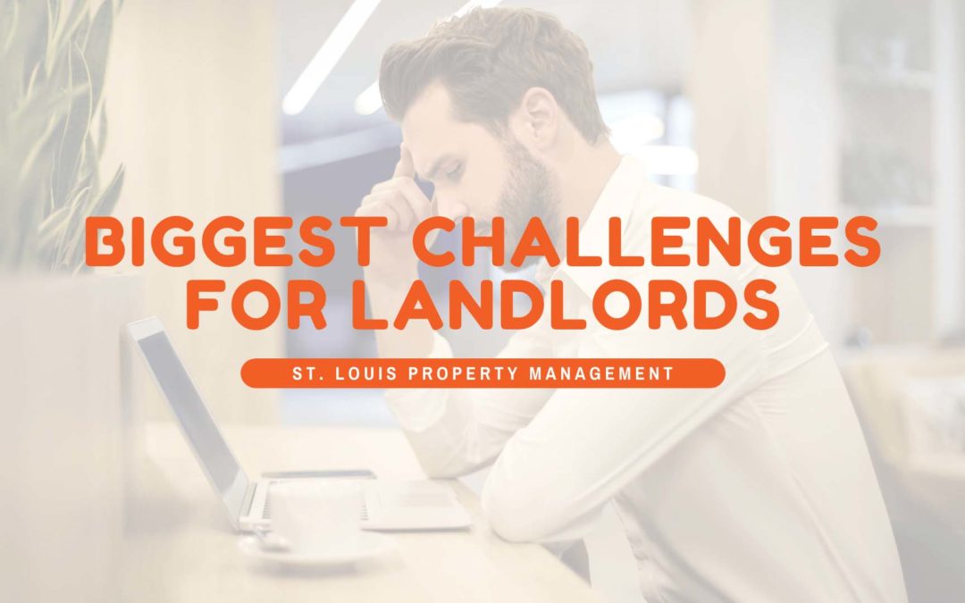 What Are The Biggest Challenges St. Louis Landlords Face?