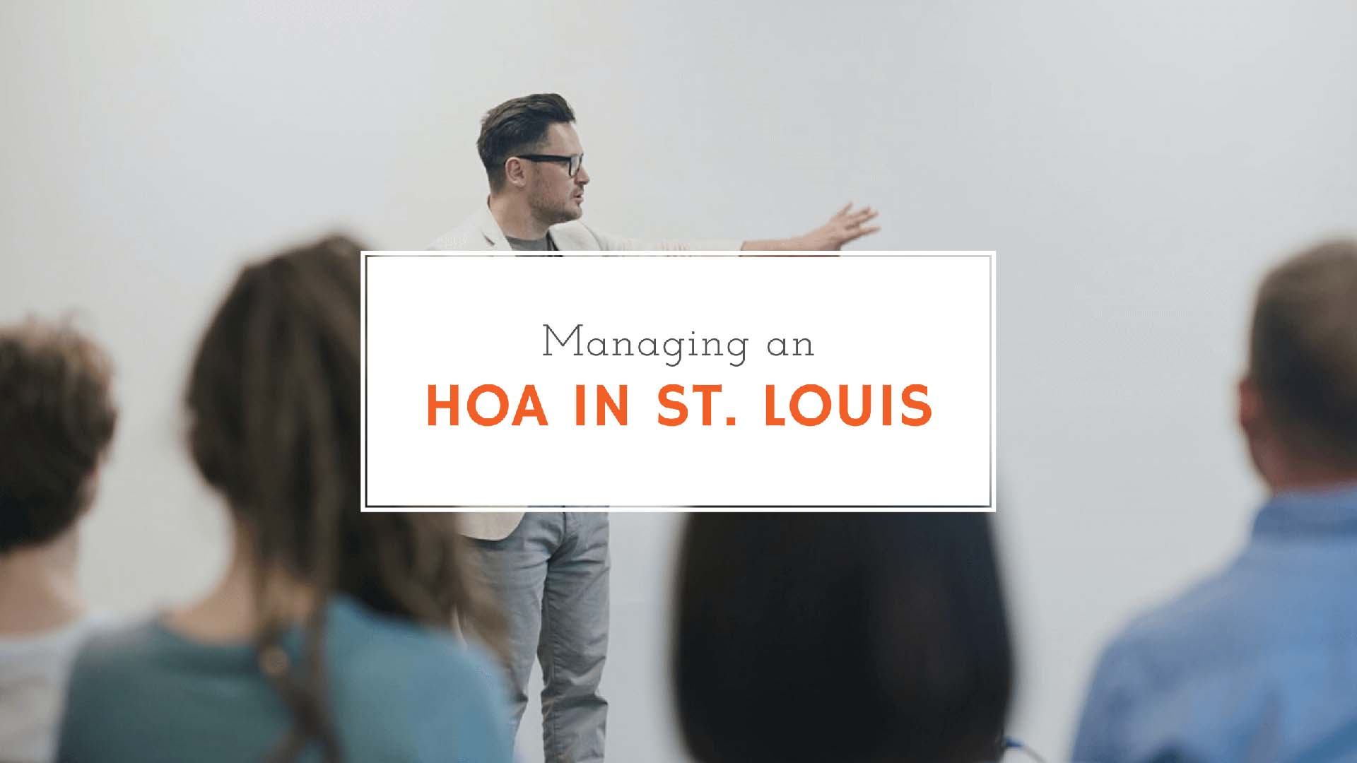 What Does It Take to Manage an HOA in St. Louis?